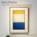 Yellow, White, Blue Over Yellow on Gray, 1954 �}�[�N�E���X�R �A�[�g�|�X�^�[ �V�R�� �t���[�� 42.5�~59cm A2�T�C�Y �k�� �i�`������ �V���v�� �������
