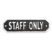 poshu living автограф plate STAFF ONLY черный 63588 | plate отношение человек кроме вход воспрещен предметы интерьера простой DIY смешанные товары безопасность автограф отображать 
