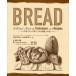 BREAD хлеб . love делать человек. хлебопечение технология теория . основной рецепт Jeffrey - me Ла Манш / работа деньги тысяч гарантия / перевод бамбук . свет ./.. Inoue . документ /..