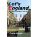 Let*s England A Foreign Correspondent Comes Home Colin * Joyce / работа 