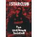 THE STAR CLUB COMPLETE HISTORY BOOK The UnKNowN SoLdieR