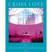 CROSS LOVE SHINICHIRO KOBAYASHI/ работа 