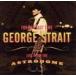  зарубежная запись GEORGE STRAIT / FOR THE LAST TIME : LIVE FROM THE ASTRODOME [CD]