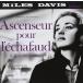 ͢ MILES DAVIS / ASCENSEUR POUR LECHAFAUD [CD]
