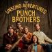  зарубежная запись PUNCH BROTHERS / UNSUNG ADVENTURES OF PUNCH BROTHERS [CD]