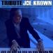  зарубежная запись JOE KROWN / TRIBUTE [CD]