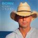  зарубежная запись KENNY CHESNEY / BORN [CD]