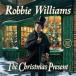 ͢ ROBBIE WILLIAMS / CHRISTMAS PRESENT [2CD]