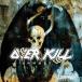 ͢ OVERKILL / UNHOLY [2CD]