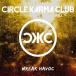  зарубежная запись CIRCLE KARMA CLUB / WREAK HAVOC [LP]