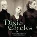  зарубежная запись DIXIE CHICKS / WIDE OPEN SPACES : COLLECTION [CD]