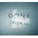 ͢ O.S.T. / GONE GIRL [2CD]