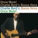 ͢ CHARLIE BYRD / BOSSA NOVA ONCE MORE! [LP]