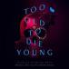 ͢���� O.S.T. / TOO OLD TO DIE YOUNG [2LP]