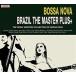  зарубежная запись VARIOUS / BOSSA NOVA BRAZIL THE MASTER PLUS+ [2CD]