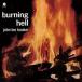  зарубежная запись JOHN LEE HOOKER / BURNING HELL + 4 BONUS TRACKS [LP]