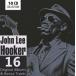  зарубежная запись JOHN LEE HOOKER / HOOKER - 16 ORIGINAL ALBUMS [10CD]