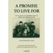 A PROMISE TO LIVE FOR The story of how two small children had to trek all alone across Manchuria in 1946
