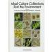 Algal culture collections and the environment