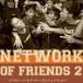 Network of friends 2 [CD]