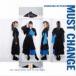 ƦƤ緲 / MUST CHANGE̾סCDסʥ֡ʥver. [CD]