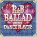 a-ru* and * Be * Ballade * in * The * Dance *f Ray балка [CD]