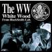 White Wood / The WW [CD]