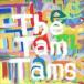 The Tam Tams / The Tam Tams [CD]