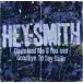 HEY-SMITH / Download Me If You CanGoodbye To Say Hello̾ס [CD]