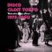 T-Groove( выбор искривление ) / DISCO GREAT TOKYO Columbia Disco Fever 1977-1980 selected by T-Groove [CD]