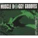 MUSCLE DOGGY GROOVES / #777 [CD]