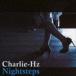 Charlie-Hz / Nightsteps [CD]