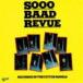 so-*bado* Revue / SOOO BAAD REVUE(HQCD) [CD]