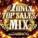 ti- J * Ultra (MIX) / #1 ONLY TOP SALES MIX Mixed by DJ ULTRA [CD]