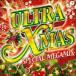 ( сборник ) ULTRA X*MAS SPECIAL MEGAMIX [CD]