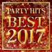 ( сборник ) PARTY HITS BEST 2017( специальный цена запись ) [CD]