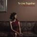  одна сторона .. прекрасный / To Live Together [CD]