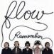FLOW / Remember [CD]