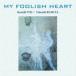 . восток мир .| каштан рисовое поле длина .(vo|p) / My Foolish Heart [CD]