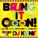 DJ KENT(MIX) / Bring It OooN! -king of Summer Party Anthems- Mixed by DJ KENT [CD]