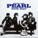 PEARL / PEARLGOLDENBEST PEARL-early days- [CD]