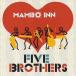 MAMBO INN / FIVE BROTHERS [CD]