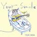  маленький болото для ..(g) / Your Smile [CD]