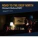 Shima&ShikouDUO / Road to the Deep North [CD]