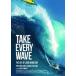  Take * Every * wave [DVD]