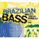 Far Out Presents: Brazilian Bass [CD]