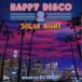 DJ OSSHY(MIX) / happy * disco 2 ~sola-* Night ~ [CD]