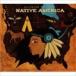 neitivu* America [CD]