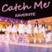 FAVORITE / Catch Me（初回限定盤A／CD＋DVD） [CD]