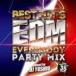 DJ Yoshio / Best Hit*s EDM -Everybody Party Mix- [CD]